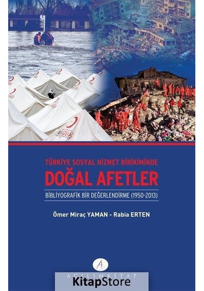 Türkiye Sosyal Hizmet Birikiminde Doğal Afetler  - Rabia Erten  -  Miraç Yaman  - Açılım Kitap