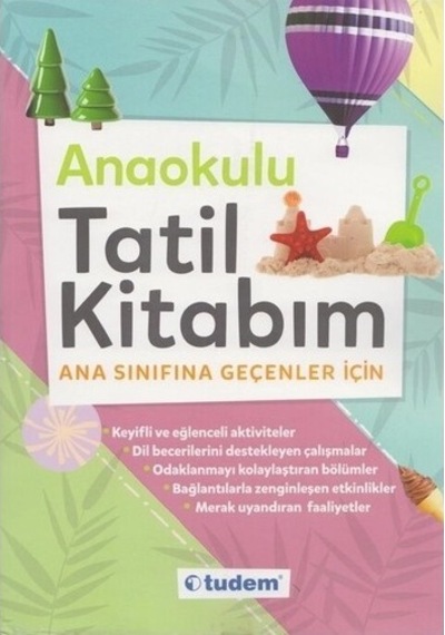 Anaokulu Tatil Kitabım-Ana Sınıfına Geçenler için- Tudem Yayınları