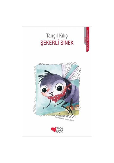 Can Çocuk Yayınları / Şekerli Sinek / Tanşıl Kılıç