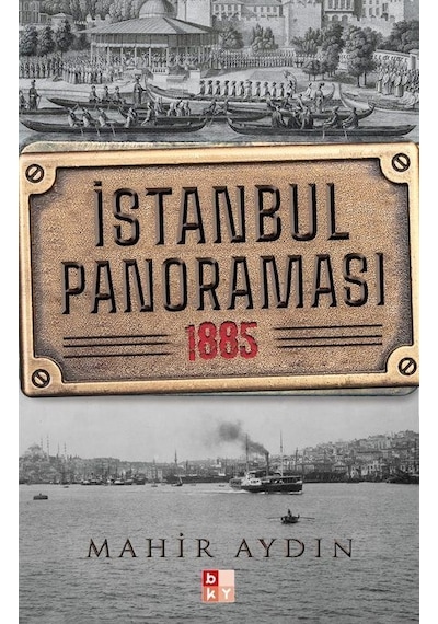İstanbul Panoraması 1885 - Mahir Aydın - Babıali Kültür