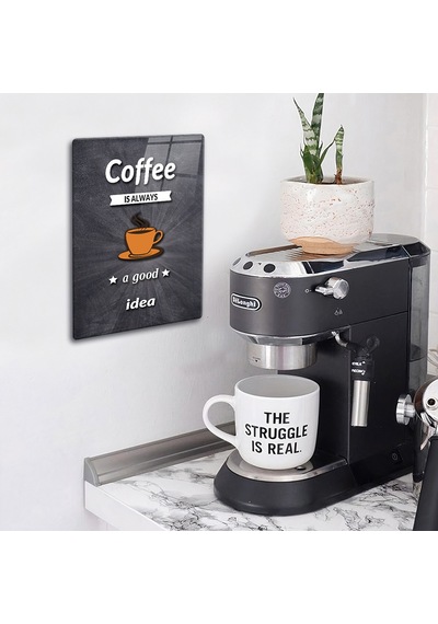 Decorita Cam Tablo | Coffee Is Always Good Idea | Karatahta Fon