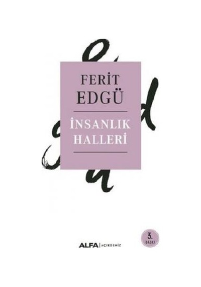 İnsanlık Halleri - Ferit Edgü - Alfa Yayıncılık