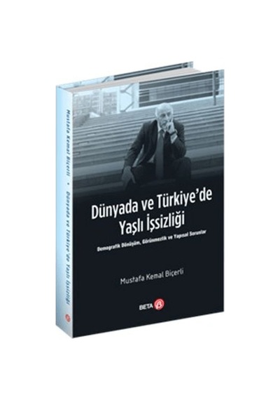 Dünyada Ve Türkiye De Yaşlı İşsizliği