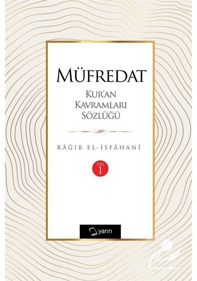 Müfredat Kur'An Kavramları Sözlüğü Cilt 1 / Ragıb El-Isfahani