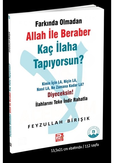 Farkında Olmadan Allah Ile Beraber Kaç Ilaha Tapıyorsun?