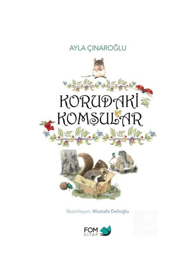Korudaki Komşular / Ayla Çınaroğlu
