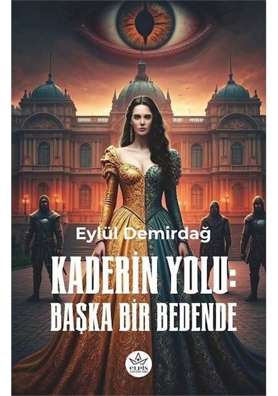 Kaderin Yolu : Başka Bir Bedende / Eylül Demirdağ