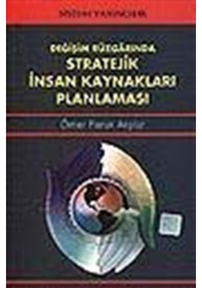 Değişim Rüzgarında Stratejik İnsan Kaynakları Planlaması / Öme...