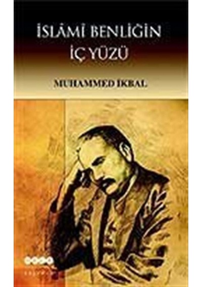 İslami Benliğin İç Yüzü - Muhammed İkbal - Hece Yayınları