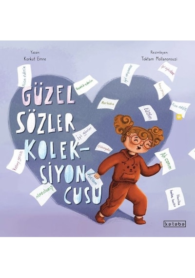 Güzel Sözler Koleksiyoncusu - Korkut Emre - Ketebe
