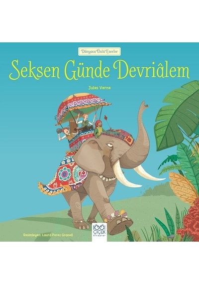 Seksen Günde Devrialem-Dünyaca Ünlü Eserler - Jules Verne - 1001 Çiçek