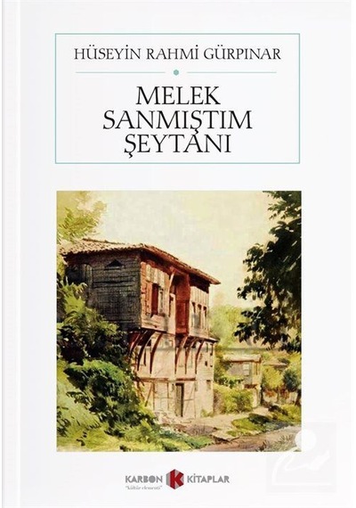 Melek Sanmıştım Şeytanı - Hüseyin Rahmi Gürpınar - Karbon Kitaplar