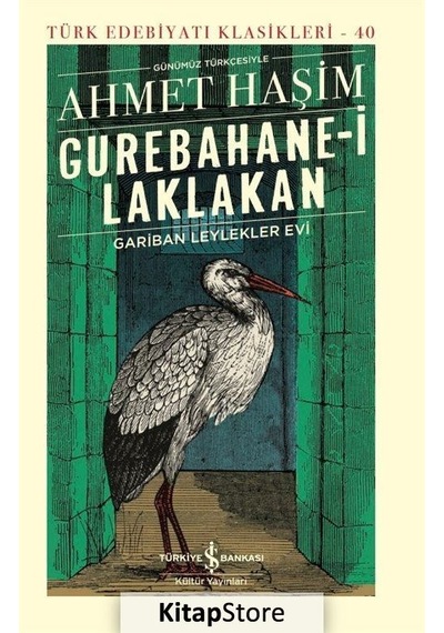 Kitapstore Gurebahane-I Laklakan Gariban Leylekler Evi Ciltli / Ahmet H .