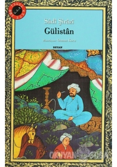 100 Temel Eser-Gülistan - Sadi-i Şirazi - Beyan Yayınları