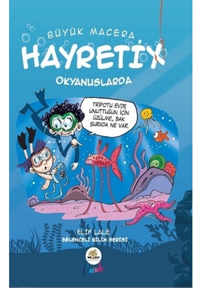 Büyük Macerada Hayretix Okyanuslarda - Elif Lale - Nar Ağacı Çocuk