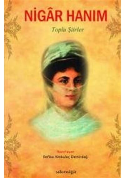 Nigar Hanım (Toplu Şiirleri)