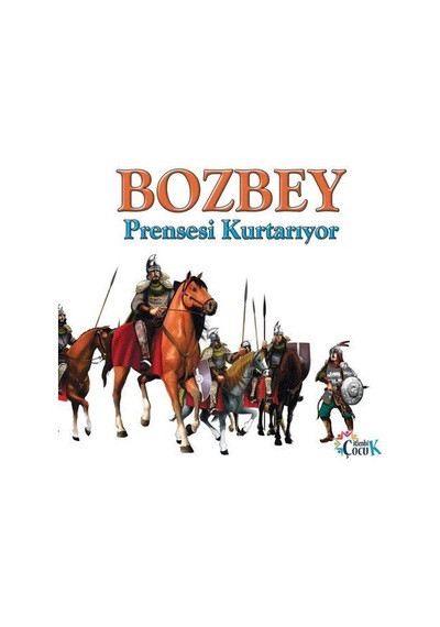 Bozbey Prensesi Kurtarıyor / Abdulkadir Yolcu