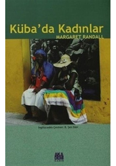 Küba'da Kadınlar - Margaret Randall - Akademi Yayın
