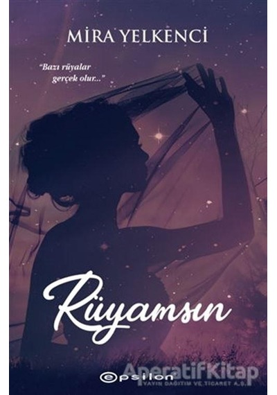 Rüyamsın - Mira Yelkenci - Epsilon Yayınevi