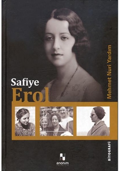 Safiye Erol Ciltli - Mehmet Nuri Yardım - Anonim Yayıncılıkı