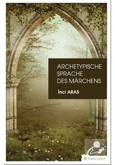 Archetypische Sprache Des Marchens - İnci Aras - Hiperlink