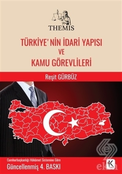 Themis-Türkiye'nin İdari Yapısı ve Kamu Görevlileri - Reşit Gürbüz - Kuram