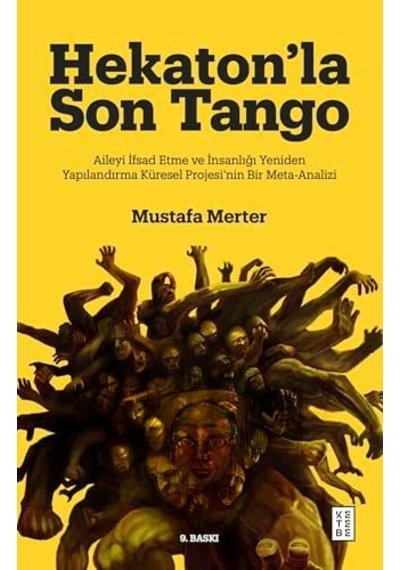 Hekaton La Son Tango: Aileyi İfsad Etme Ve İnsanlığı Yeniden Yapılandırma Küresel Projesi Nin Bir Meta-analizi