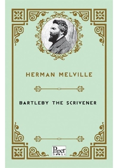 Bartleby The Scrivener / Herman Melville