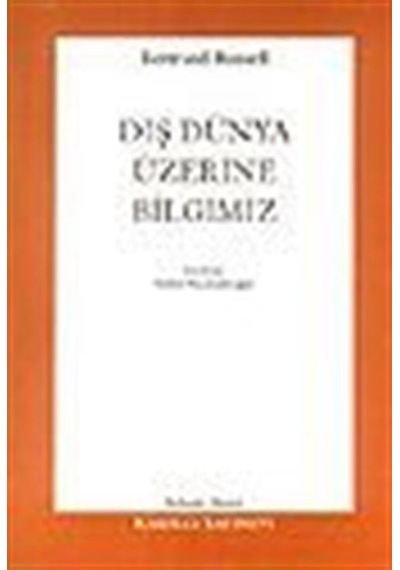 Dış Dünya Üzerine Bilgimiz / Bertrand Russell