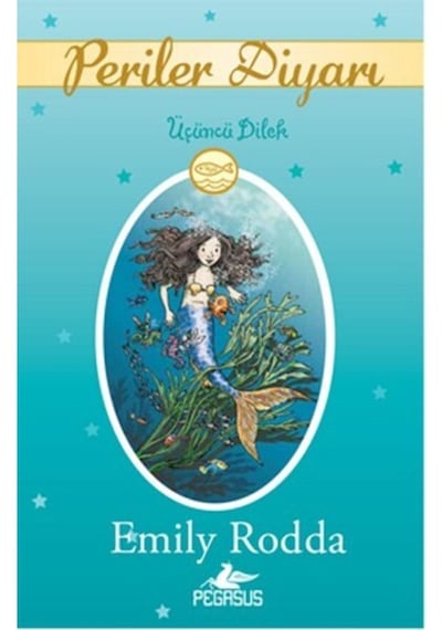 Periler Diyarı 3 - Üçüncü Dilek - Emily Rodda - Pegasus