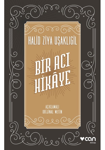 Bir Acı Hikâye - Halit Ziya Usakligil -  Can Yayınları