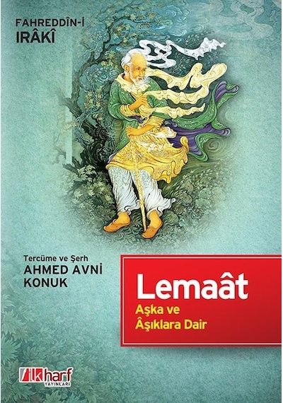 Lemaât - Aşka Ve Âşıklara Dair -Fahreddîn-I Irâkî