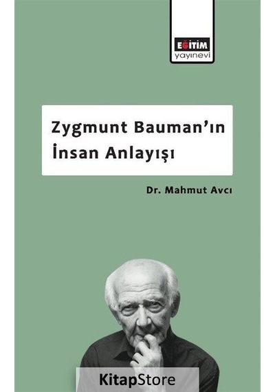 Zygmunt Bauman'ın İnsan Anlayışı / Mahmut Avcı