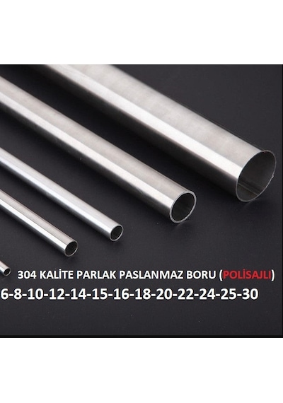 Paslanmaz Boru 304 Krom Parlak Boru 6-8-10-12-14-16-18-20-25-30