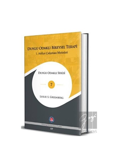 Duygu Odaklı Bireysel Terapi - 1.Atölye Çalışması Metinleri - Leslie S. Greenberg - Psikoterapi Enstitüsü