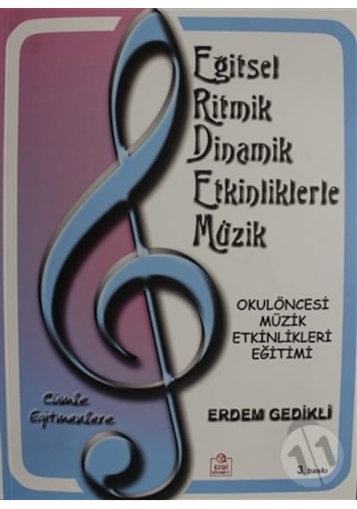 Eğitsel Ritmik Dinamik Etkinliklerle Müzik Cümle E-Erdem Gedikli