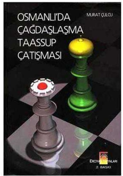Osmanlı'Da Çağdaşlaşma Taassup Çatışması