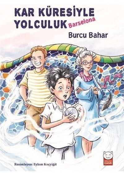 Kar Küresiyle Yolculuk - Barselona - Burcu Bahar - Kırmızı Kedi