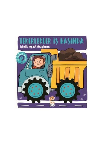 Sincap Kitap Tekerlekler Iş Başında - Işkolik Inşaat Araçlarım