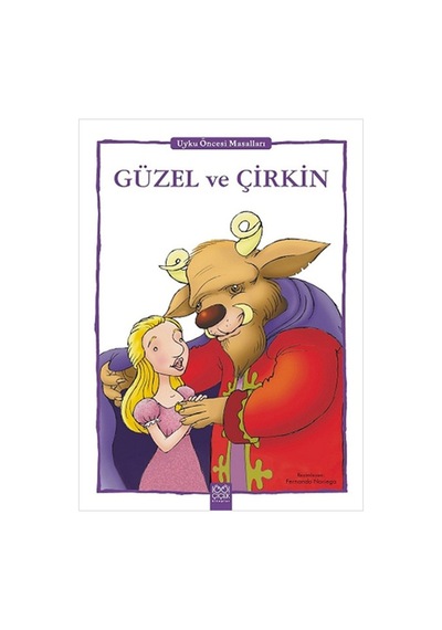 Güzel ve Çirkin - Uyku Öncesi Masalları Serisi- 1001 Çiçek