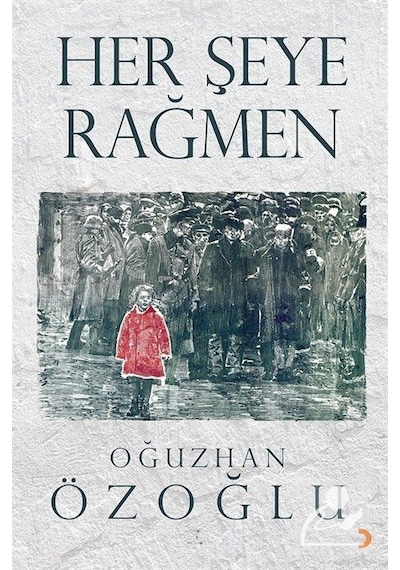 Her Şeye Rağmen - Oğuzhan Özoğlu - Cinius