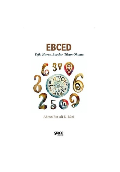 Ebced - Vefk Havas Burçlar Tılsım Okuma - Ahmet Bin Ali El-Buni - Gece Kitaplığı