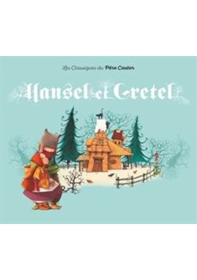 Hänsel et Gretel 9782081306875
