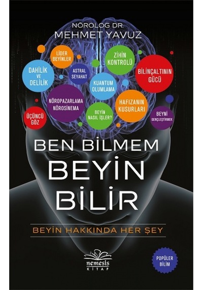 Ben Bilmem Beyin Bilir - Mehmet Yavuz - Nemesis Kitap