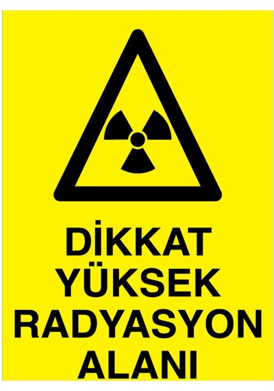 Dikkat Yüksek Radyasyon Alanı Uyarı Tabelası - 70x100 Alüminyum Kompozit Panel - Rlı10