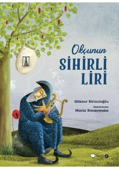 Okçunun Sihirli Liri - Göknur Birincioğlu - Redhouse Kidz Yayınları
