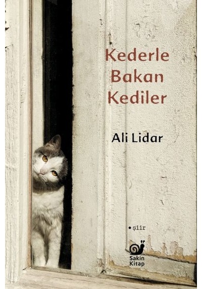 Kederle Bakan Kediler - Ali Lidar - Sakin Kitap