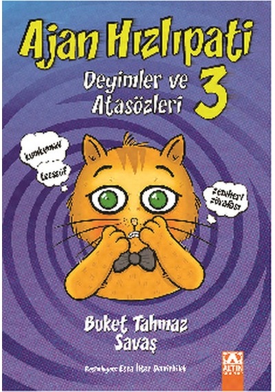 Ajan Hızlıpati 3-Deyimler ve Atasözleri - Buket Tahmaz Savaş - Altın Kitaplar