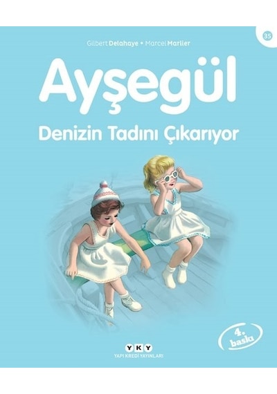 Ayşegül 35 - Denizin Tadını Çıkarıyor - Gilbert Delahaye -  Marcel Marlier - Yapı Kredi Yayınları