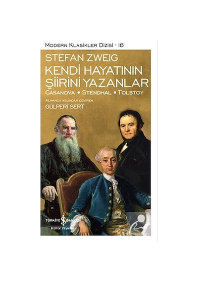 Kendi Hayatının Şiirini Yazanlar Casanova Stendhal Tolstoy / .